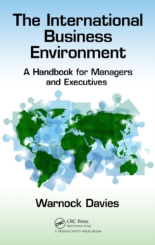 The International Business Environment : A Handbook for Managers and Executives