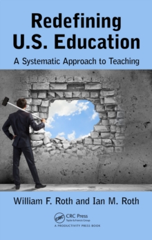 Redefining U.S. Education : A Systematic Approach to Teaching