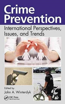 Crime Prevention : International Perspectives, Issues, and Trends, Hardback Book Crime Prevention : International Perspectives, Issues, and Trends, Hardback Book