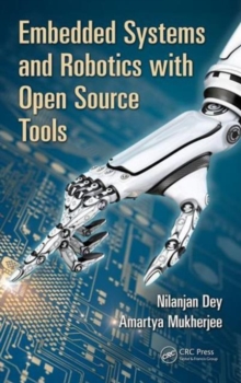 Embedded Systems and Robotics with Open Source Tools, Hardback Book Embedded Systems and Robotics with Open Source Tools, Hardback Book