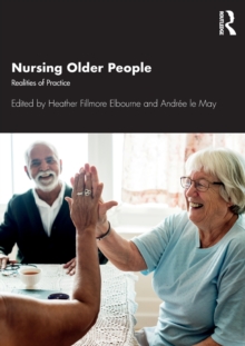 Nursing Older People : Realities of Practice