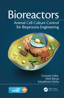 Bioreactors : Animal Cell Culture Control for Bioprocess Engineering