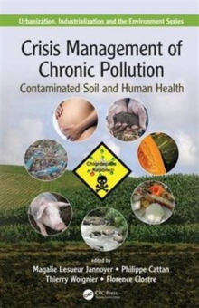 Crisis Management of Chronic Pollution : Contaminated Soil and Human Health, Hardback Book Crisis Management of Chronic Pollution : Contaminated Soil and Human Health, Hardback Book