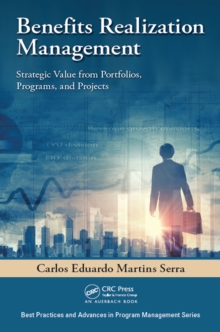 Benefits Realization Management : Strategic Value from Portfolios, Programs, and Projects