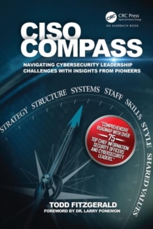 CISO COMPASS : Navigating Cybersecurity Leadership Challenges with Insights from Pioneers