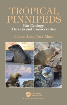 Tropical Pinnipeds : Bio-Ecology, Threats and Conservation