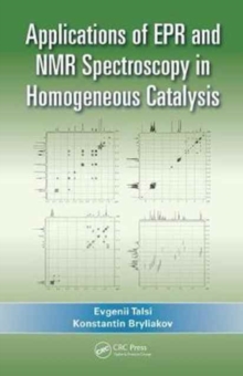 Applications of EPR and NMR Spectroscopy in Homogeneous Catalysis, Hardback Book Applications of EPR and NMR Spectroscopy in Homogeneous Catalysis, Hardback Book