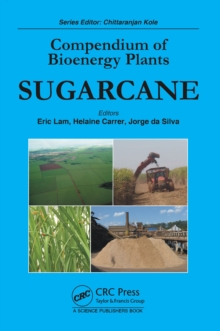 Compendium of Bioenergy Plants : Sugarcane