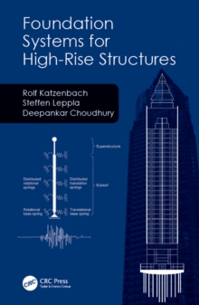 Foundation Systems for High-Rise Structures