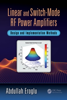 Linear and Switch-Mode RF Power Amplifiers : Design and Implementation Methods