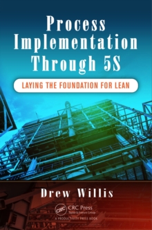 Process Implementation Through 5S : Laying the Foundation for Lean