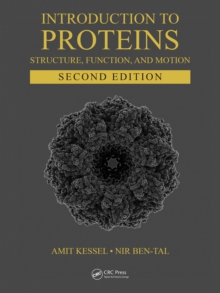 Introduction to Proteins : Structure, Function, and Motion, Second Edition