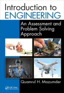 Introduction to Engineering : An Assessment and Problem Solving Approach, Hardback Book Introduction to Engineering : An Assessment and Problem Solving Approach, Hardback Book