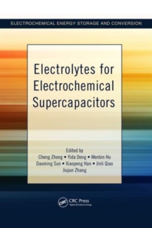 Electrolytes for Electrochemical Supercapacitors, Hardback Book Electrolytes for Electrochemical Supercapacitors, Hardback Book