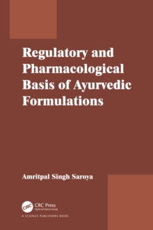 Regulatory and Pharmacological Basis of Ayurvedic Formulations