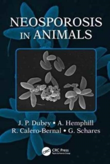 Neosporosis in Animals, Hardback Book Neosporosis in Animals, Hardback Book