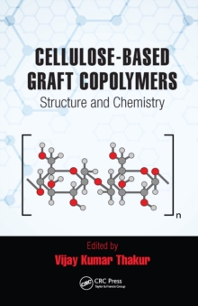 Cellulose-Based Graft Copolymers : Structure and Chemistry