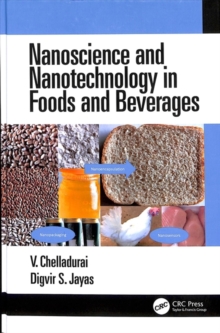 Nanoscience and Nanotechnology in Foods and Beverages, Hardback Book Nanoscience and Nanotechnology in Foods and Beverages, Hardback Book