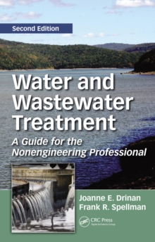 Water and Wastewater Treatment : A Guide for the Nonengineering Professional, Second Edition