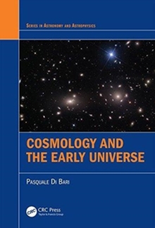 Cosmology and the Early Universe, Hardback Book Cosmology and the Early Universe, Hardback Book