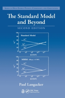 The Standard Model and Beyond, Second Edition, Hardback Book The Standard Model and Beyond, Second Edition, Hardback Book
