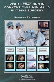 Visual Tracking in Conventional Minimally Invasive Surgery, Hardback Book Visual Tracking in Conventional Minimally Invasive Surgery, Hardback Book