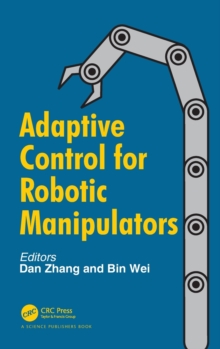 Adaptive Control for Robotic Manipulators, Hardback Book Adaptive Control for Robotic Manipulators, Hardback Book