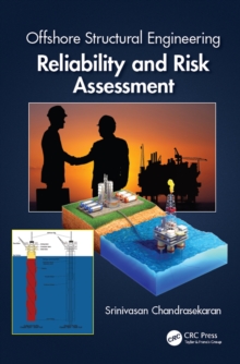 Offshore Structural Engineering : Reliability and Risk Assessment