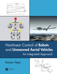 Nonlinear Control of Robots and Unmanned Aerial Vehicles : An Integrated Approach