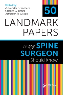 50 Landmark Papers Every Spine Surgeon Should Know, Paperback / softback Book 50 Landmark Papers Every Spine Surgeon Should Know, Paperback / softback Book