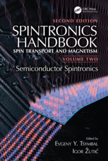 Spintronics Handbook, Second Edition: Spin Transport and Magnetism : Volume Two: Semiconductor Spintronics, Hardback Book Spintronics Handbook, Second Edition: Spin Transport and Magnetism : Volume Two: Semiconductor Spintronics, Hardback Book