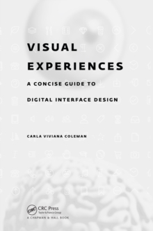 Visual Experiences : A Concise Guide to Digital Interface Design