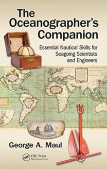 The Oceanographer's Companion : Essential Nautical Skills for Seagoing Scientists and Engineers, Paperback / softback Book The Oceanographer's Companion : Essential Nautical Skills for Seagoing Scientists and Engineers, Paperback / softback Book