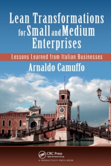 Lean Transformations for Small and Medium Enterprises : Lessons Learned from Italian Businesses, Paperback Book Lean Transformations for Small and Medium Enterprises : Lessons Learned from Italian Businesses, Paperback Book