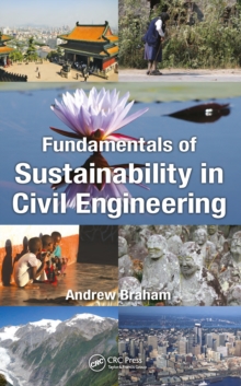 Fundamentals of Sustainability in Civil Engineering, PDF eBook Fundamentals of Sustainability in Civil Engineering, PDF eBook
