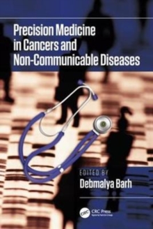 Precision Medicine in Cancers and Non-Communicable Diseases, Hardback Book Precision Medicine in Cancers and Non-Communicable Diseases, Hardback Book