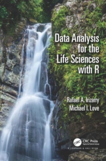 Data Analysis for the Life Sciences with R, Paperback / softback Book Data Analysis for the Life Sciences with R, Paperback / softback Book