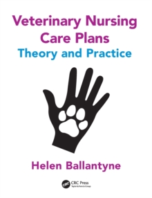 Veterinary Nursing Care Plans : Theory and Practice