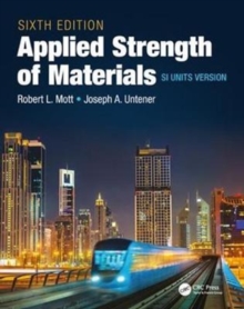 Applied Strength of Materials, Sixth Edition, Paperback / softback Book Applied Strength of Materials, Sixth Edition, Paperback / softback Book