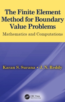 The Finite Element Method for Boundary Value Problems : Mathematics and Computations