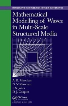 Mathematical Modelling of Waves in Multi-Scale Structured Media, Hardback Book Mathematical Modelling of Waves in Multi-Scale Structured Media, Hardback Book