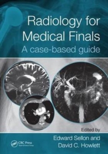 Radiology for Medical Finals : A case-based guide