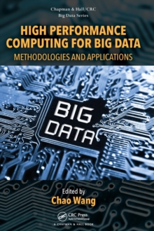High Performance Computing for Big Data : Methodologies and Applications, Hardback Book High Performance Computing for Big Data : Methodologies and Applications, Hardback Book