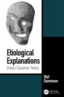 Etiological Explanations : Illness Causation Theory