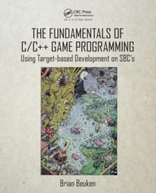 The Fundamentals of C/C++ Game Programming : Using Target-based Development on SBC's, Paperback Book The Fundamentals of C/C++ Game Programming : Using Target-based Development on SBC's, Paperback Book