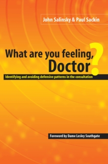 What are You Feeling Doctor? : Identifying and Avoiding Defensive Patterns in the Consultation