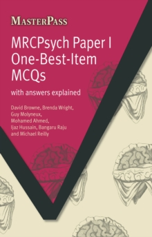 MRCPsych Paper I One-Best-Item MCQs : With Answers Explained