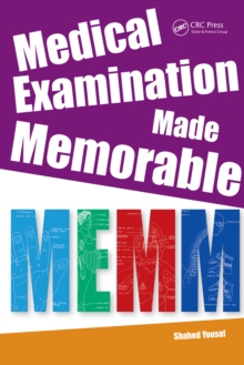 Medical Examination Made Memorable : Integrating Everything, Book 4