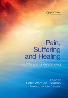 Pain, Suffering and Healing : Insights and Understanding