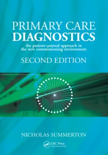 Primary Care Diagnostics : The Patient-Centred Approach in the New Commissioning Environment